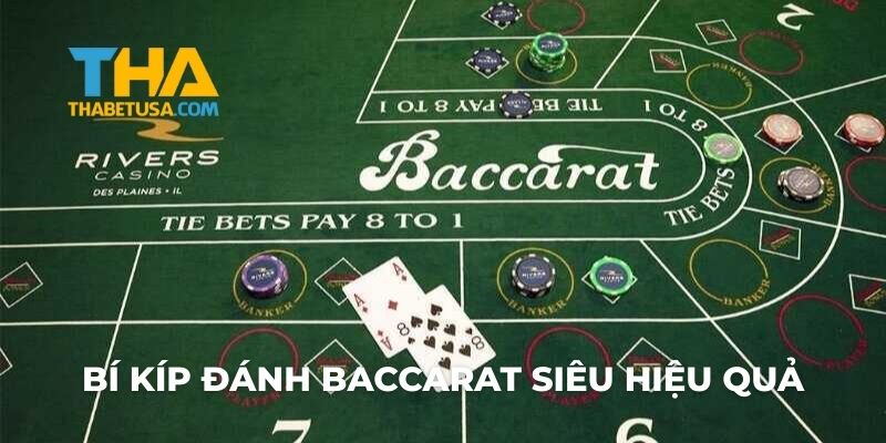 Bí kíp đánh Baccarat siêu hiệu quả