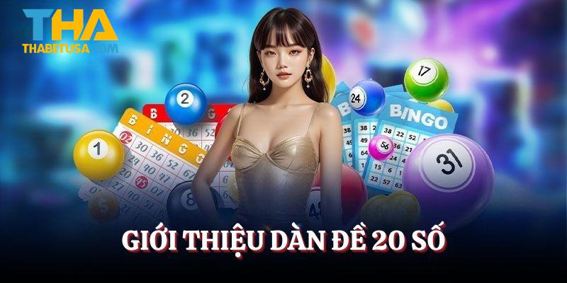 Giới thiệu về dàn đề 20 số tiềm năng