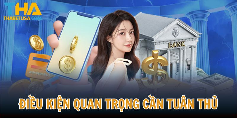 Điều kiện quan trọng cần tuân thủ khi giao dịch