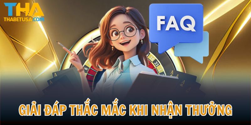 Giải đáp một số thắc mắc khi khách hàng tiến hành nhận thưởng