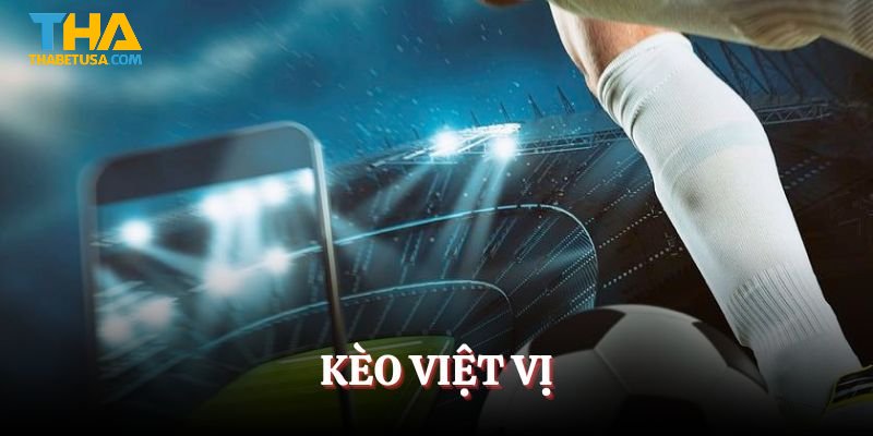 KÈO VIỆT VỊ