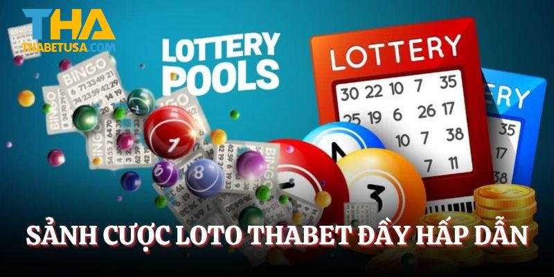 Sảnh cược loto THABET đầy hấp dẫn