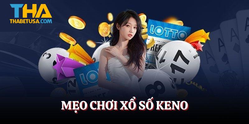 Mẹo để chơi keno giúp thắng lớn