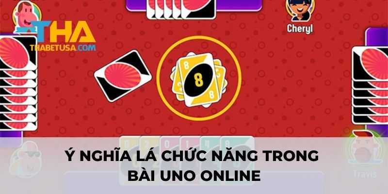 Ý nghĩa lá chức năng trong bài Uno Online