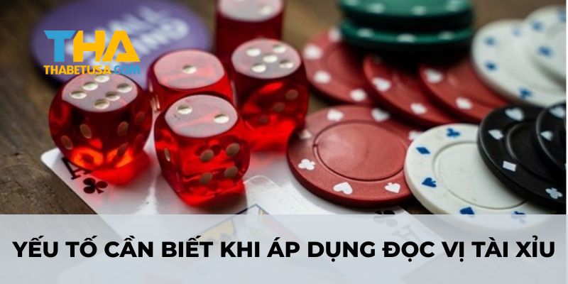 Yếu tố cần biết khi áp dụng đọc vị Tài Xỉu